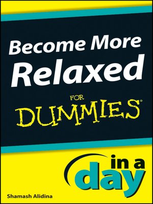 cover image of Become More Relaxed In a Day For Dummies
